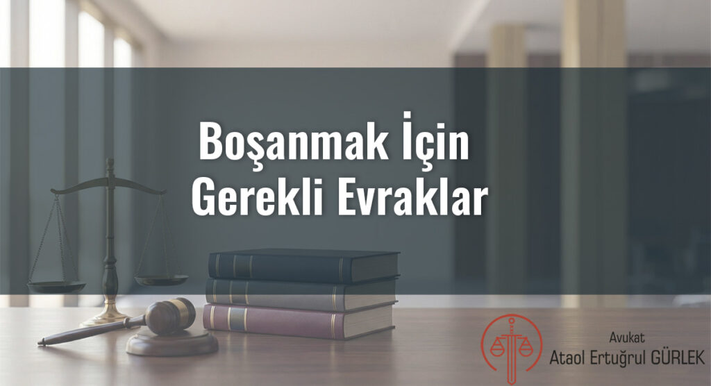 Boşanmak İçin Gerekli Evraklar
