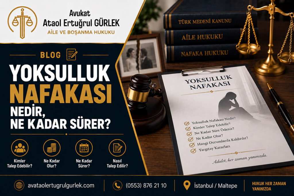 Yoksulluk Nafakası Nedir, Ne Kadar Sürer?